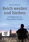 Reich werden und bleiben - Rainer Zitelmann - 9783898799201