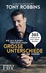 Wie aus kleinen Veränderungen große Unterschiede werden - Tony Robbins - 9783898799898