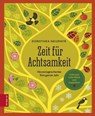 Zeit für Achtsamkeit - Dorothea Neumayr - 9783898839129