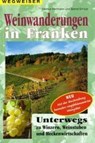 Weinwanderungen in Franken - Helmut Hermann ; Bernd Schulz - 9783898890434