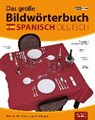 Das große Bildwörterbuch Spanisch-Deutsch - JOURIST,  Igor - 9783898946568