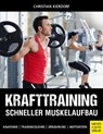 Krafttraining - Schneller Muskelaufbau - Christian Kierdorf - 9783898999939