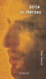 Stille im Herzen - Paul Ferrini - 9783899014600