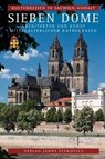 Kulturreisen in Sachsen-Anhalt 7. Sieben Dome - Christian Antz - 9783899232318