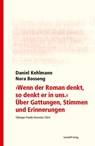 "Wenn der Roman denkt, so denkt er in uns". Über Gattungen, Stimmen und Erinnerungen - Daniel Kehlmann ; Nora Bossong - 9783899294705