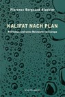 Kalifat nach Plan - Florence Bergeaud-Blackler - 9783899304657
