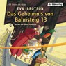 Das Geheimnis von Bahnsteig 13. 2 CDs -  - 9783899404326