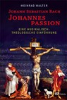Johann Sebastian Bach: Johannespassion - Meinrad Walter - 9783899483437
