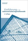 Einführung in die Lebensversicherungsmathematik - Christian Führer ; Arnd Grimmer - 9783899524666