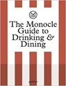 The Monocle Guide to Drinking and Dining - Monocle - 9783899556681