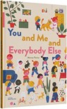 You and Me and Everybody Else - Little Gestalten - 9783899558555