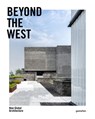 Beyond the West - Gestalten - 9783899558791