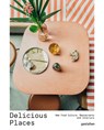 Delicious Places - Gestalten - 9783899559699