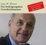 Werner, G: Bedingungslose Grundeink.(Sonderausg.)/CD -  - 9783899644449