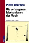 Die verborgenen Mechanismen der Macht - Pierre Bourdieu - 9783899656879