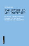 Rosa Luxemburg neu entdecken - Michael Brie - 9783899658866