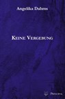 Keine Vergebung - Angelika Dahms - 9783899692761