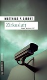Zirkusluft - Matthias P. Gibert - 9783899778106