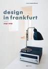 Design in Frankfurt 1920-1990 - Klaus Klemp ; Dieter Rams ; Matthias K. Wagner - 9783899862072