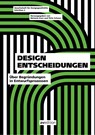 Design Entscheidungen - Melanie Kurz ; Thilo Schwer - 9783899863536