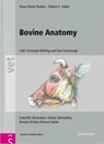 Bovine Anatomy - Klaus Dieter (University of Berlin Budras ; Robert E. Habel ; Christoph K. W. (University of Leipzig Mulling ; Paul R. (University of Saskatchewan Greenough - 9783899930528