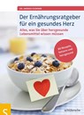 Der Ernährungsratgeber für ein gesundes Herz - Andrea Flemmer - 9783899937442