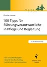 100 Tipps für Führungsverantwortliche in Pflege und Begleitung - Christian Lummer - 9783899937916