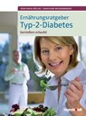 Ernährungsratgeber Typ-2-Diabetes - Sven-David Müller ; Christiane Weißenberger - 9783899938807