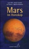 Mars im Horoskop - Lynn Bell ; Darby Costello ; Liz Greene ; Melanie Reinhart - 9783899971156