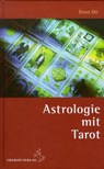 Astrologie mit Tarot - Ernst Ott - 9783899971224