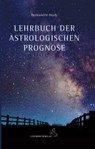 Lehrbuch der astrologischen Prognose - Bernadette Brady - 9783899971903