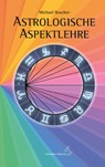 Astrologsche Aspektlehre - Michael Roscher - 9783899972719