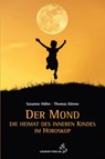 Der Mond - Die Heimat des inneren Kindes - Susanne Hühn ; Thomas Künne - 9783899972795