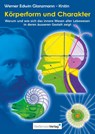 Körperform und Charakter - Werner Edwin Glanzmann-Krstin - 9783899983623