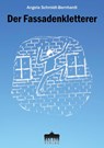 Der Fassadenkletterer - Angela Schmidt-Bernhardt - 9783899984095