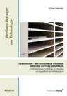 CARELEAVING - Institutionelle Fürsorge zwischen Auftrag und Praxis - Esther Feiertag - 9783899984163