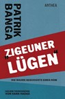 "Zigeuner lügen" - Patrik Banga - 9783899984408