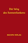 Der Weg des Sonnenfunkens - Peter Hochmeier - 9783901618253