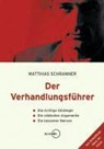 Der Verhandlungsführer - SCHRANNER,  Matthias - 9783902404039