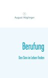 Berufung - Dr. August Höglinger - 9783902410405