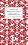 OEkonomik als Wissenschaft und die Methode der OEsterreichischen Schule - Hans-Hermann Hoppe - 9783902639295