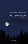 Das kleine Licht - Antonio Moresco - 9783902711908