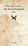 Die Bibliothekarin - Peter Marius Huemer - 9783902711960
