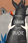 Caiman und Drache - Roman Israel - 9783902844767