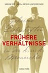 Frühere Verhältnisse - Katrin Unterreiner ; Sabine Fellner - 9783902862426