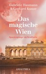 Das magische Wien - Gerhard Kunze ; Gabriele Hasmann - 9783902862891