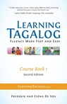 Learning Tagalog - Fluency Made Fast and Easy - Course Book 1 (Book 2 of 7) Color + Free Audio Download - Frederik De Vos ; Fiona De Vos - 9783902909039