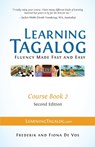 Learning Tagalog - Fluency Made Fast and Easy - Course Book 2 (Book 4 of 7) Color + Free Audio Download - Frederik De Vos ; Fiona De Vos - 9783902909046