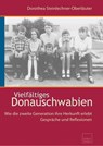 Vielfältiges Donauschwabien - Dorothea Steinlechner-Oberläuter - 9783902932709