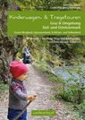 Kinderwagen- & Tragetouren Graz & Umgebung, Süd - und Oststeiermark - Veronika Stiene ; Corina Elisabeth Suntinger - 9783902939173
